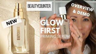 NEW Beautycounter Glow First Priming Serum Overview & Demo