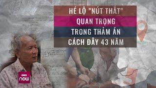 Hé lộ "nút thắt" quan trọng trong thảm án giết 6 người cách đây 43 năm | VTC Now