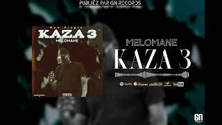 MELOMANE  -      KAZA 3  [ Official Music ]   2024