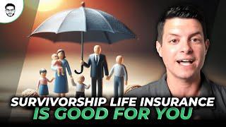 Why Survivorship Life Insurance Might Be Right For You