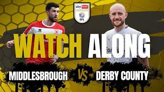 MIDDLESBROUGH vs DERBY COUNTY | Live Football Watch Along with "RY" INRICTUS!