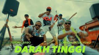 TOTON CARIBO - DARAH TINGGI (Official Music Video)