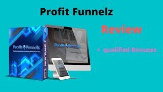 Profit Funnelz Review:  !!!! Don`t get Profit Funnelz without bonuses !!!!