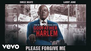 Godfather of Harlem - Please Forgive Me (Official Audio) ft. Swizz Beatz, Larry June