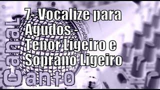 7- Vocalize para Agudos - Tenor Ligeiro e Soprano Ligeiro