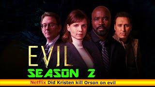 Evil Season 2 Did Kristen kill Orson on evil - Release on Netflix