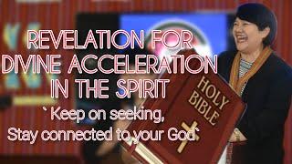 REVELATION FOR DIVINE ACCELERATION IN THE SPIRIT