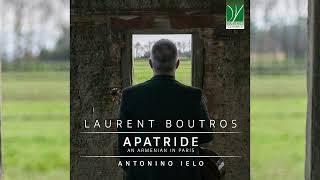 Laurent Boutros: Apatride, An Armenian in Paris | Antonino Ielo | Guitar Music