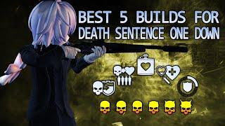 Payday 2 - BEST 5 BUILDS FOR DEATH SENTENCE ONE DOWN