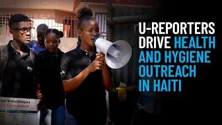 U-Reporters Drive Health and Hygiene Outreach in Haiti