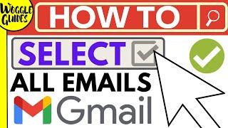 How to select all emails on Gmail