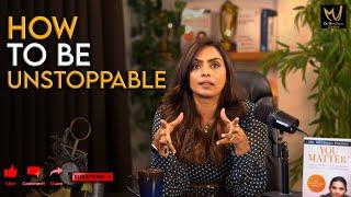 How To Be Unstoppable By Dr. Meghana Dikshit | English