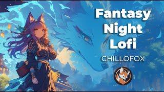 Magical TownFantasy Night LofiChilLoFox ~ Lofi Hip Hop Mix To Study / Relax To