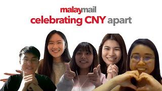 Malay Mail : Celebrating CNY apart