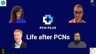 PCN Plus 24 panel   Life after PCNs