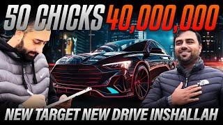 50 Chicks 40,000,000 New Target New Drive Inshallah