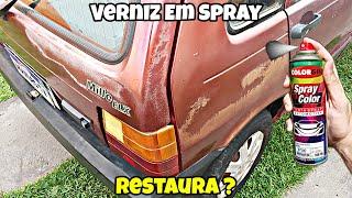 Verniz em Spray Restaura Pintura Queimada do Carro ?