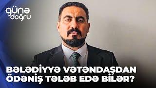 Günə doğru | Bələdiyyə vətəndaşdan ödəniş tələb edə bilər?