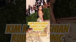 How Many Iconic Dresses Has Kim Kardashian Actually Ruined？#kimkardashian #kardashian