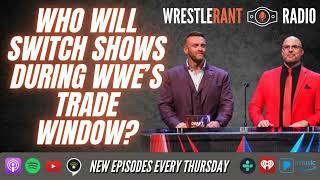 Who Should Switch Shows During WWE's "Trade Window"?