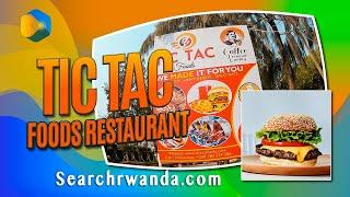 Tic Tac Foods For delicious Fast Food in Kigali Rwanda