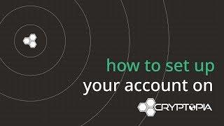 How to Set Up Your Account on Cryptopia