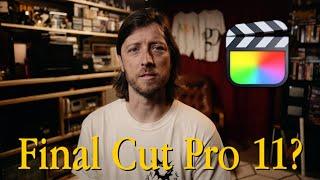 Will It Be Final Cut Pro 11???