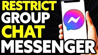 How To Restrict Group Chat in Messenger 2024 IPhone