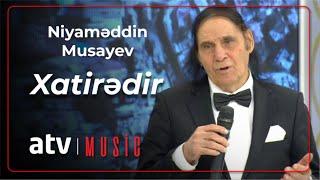 Niyameddin Musayev - Xatirədir