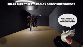 SB Movie: Shark Puppet plays Roblox Boney’s Birdhouse 2!