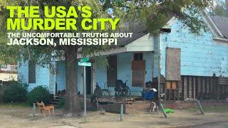 I Visited Murder City USA & Made It Out Alive - The Uncomfortable Truths Of Jackson, MISSISSIPPI