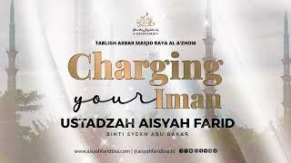 Charging Your Iman || Ustadzah Aisyah Farid