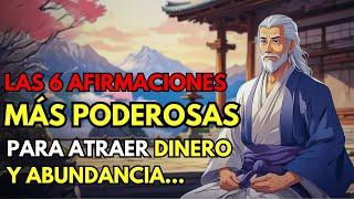 Las 6 Afirmaciones Más Poderosas Para ATRAER DINERO y ABUNDANCIA a Tu Vida - Historia Zen