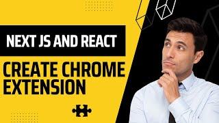 Creating a chrome extension in Next JS and React