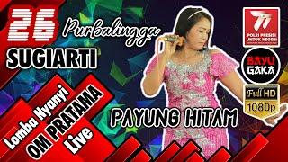 10 PAYUNG HITAM, SUGIARTI Purbalingga LOMBA NYANYI DANGDUT LIVE | OM. PRATAMA