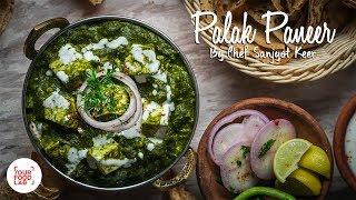 Pefect Punjabi Style Palak Paneer Recipe | Dhaba Style Palak Paneer | Chef Sanjyot Keer