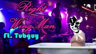 Right Wing Man (Fruitbowl Wednesday Anthem) Ft. Tubguy