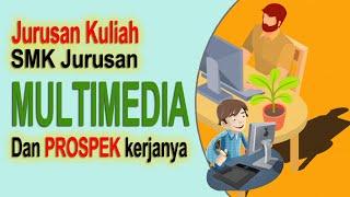 Jurusan Kuliah Untuk Lulusan SMK Multimedia