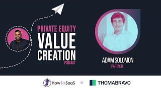 Ep. 27: Adam Solomon, Thoma Bravo | How to Identify and Scale High-Quality Software Companies