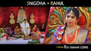 Latest Cinematic Wedding || SNIGDHA + RAHUL || Rajkumar Gorre