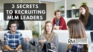 MLM Recruiting Tips: 3 Ways To Recruit Leaders