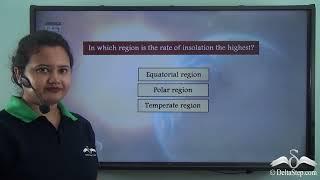 Factors affecting rate of Insolation and Heat zones