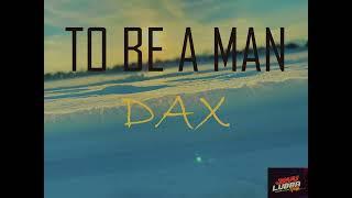 TO BE A MAN - DAX (REGGAE REMIX) - JAYV LUBBA RMX!!!