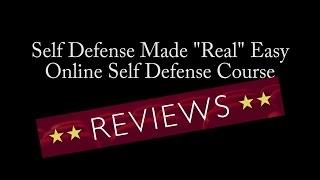 Self Defense Made "REAL" Easy - REVIEWS!