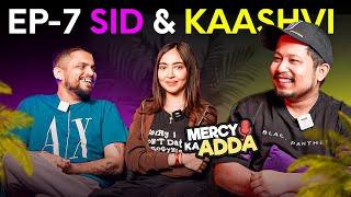 MERCY KA ADDA EP 7 - SID & KAASHVI  |  FRIENDSHIP , BANTERS , SECRETS !!