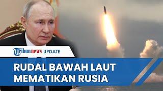 Rusia Ciptakan Rudal Nuklir Bawah Laut Baru, Disebut akan Gantikan Bulava yang Mampu Bawa 16 Nuklir