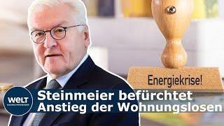 ENERGIEPREIS-EXPLOSION: Bundespräsident befürchtet höhrere Wohnungslosigkeit