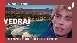 Nino D'Angelo - Vedrai (Brano originale con testo)