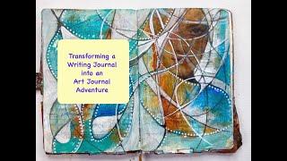 Transforming a Writing Journal into an Art Journal Adventure 