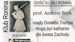 NA ŻYWO: prof. Andrzej Bryk - rządy Trumpa mogą być katharsis dla świata Zachodu (Klub Ronina)